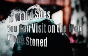 10 Weird Sites You Can Visit on the Web While Stoned