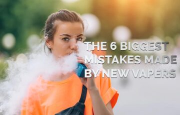 The 6 Biggest Mistakes Made by New Vapers