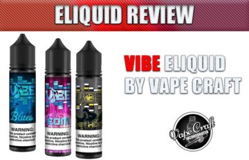 Vibe eLiquid Line by Vape Craft – A Review