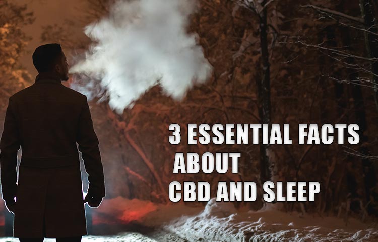 CBD and Sleep 3 Essential Facts About CBD and Sleep