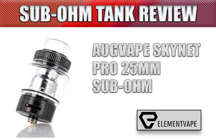 Augvape Skynet PRO 25mm Sub-Ohm Tank Review