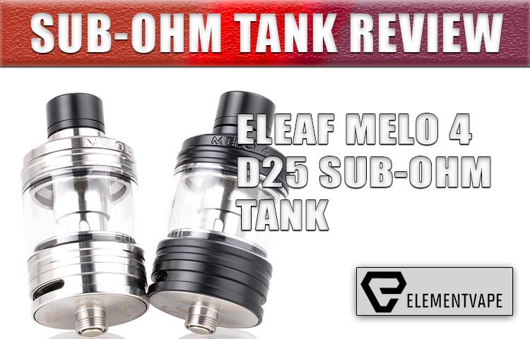 MELO 4  Sub-Ohm Tank by Eleaf –  Review