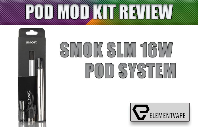 SMOK SLM 16W Ultra-Portable Pod Kit Review