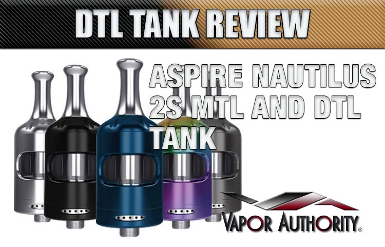 Aspire Nautilus 2S MTL and DTL Tank Review