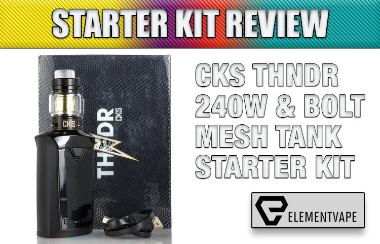 CKS THNDR 240W & Bolt Mesh Tank Kit Review
