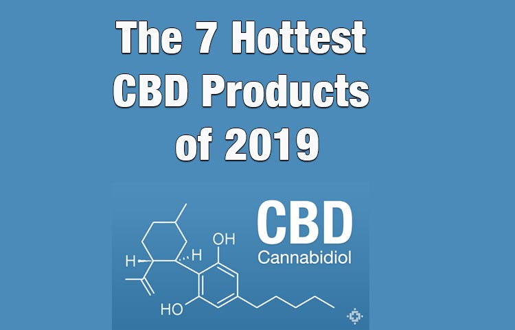 The 7 Hottest CBD Products of 2019 - Spinfuel VAPE