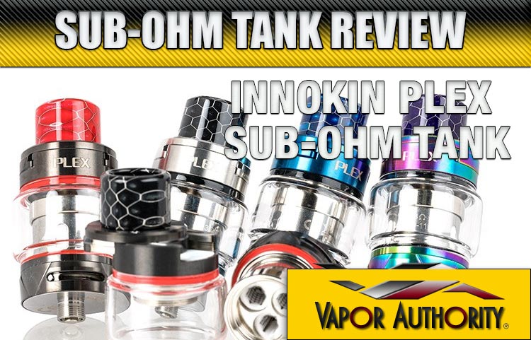 Innokin Plex Sub-Ohm Tank Review