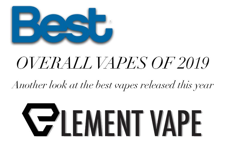 Best Overall Vapes – Mods and Kits for 2019…so far