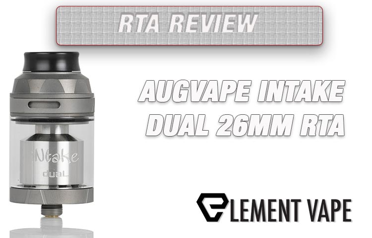The Excellent Augvape Intake Dual RTA – A Review