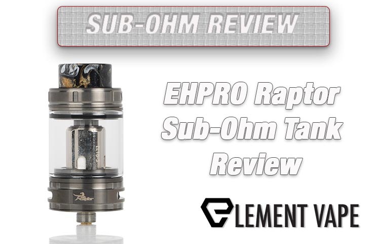EHPRO Raptor Sub-Ohm Tank Review A+