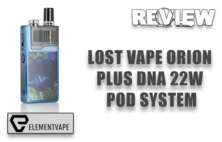 Lost Vape Orion Plus DNA AIO System Review