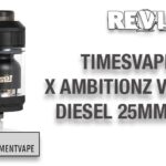 Timesvape Diesel 25mm RTA Review