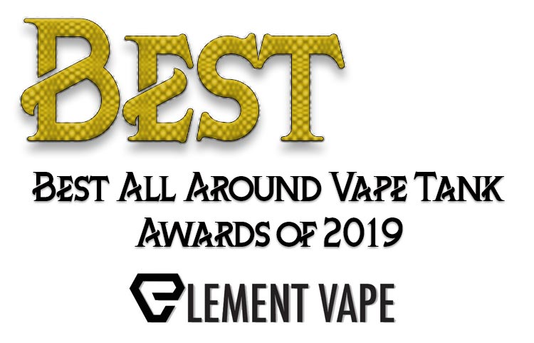Best Vape Tanks Awards of 2019