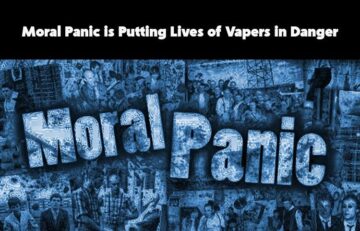 Moral Panic is Putting Lives of Vapers in Danger