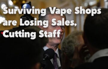 Surviving Vape Shops are Losing Sales, Cutting Staff