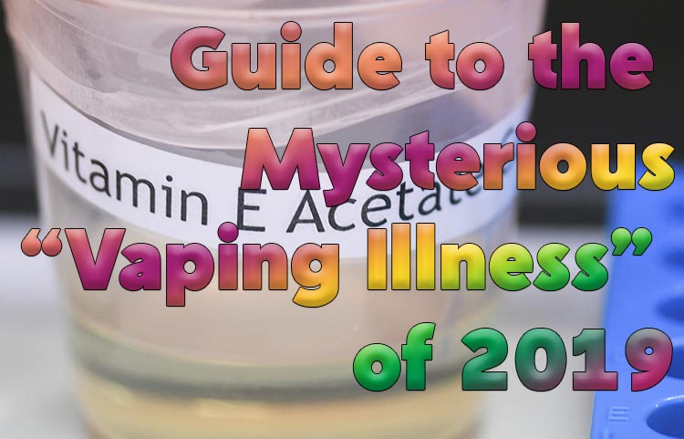 Guide to the Mysterious “Vaping Illness” of 2019