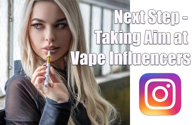 Next Step – Taking Aim at Vape Influencers