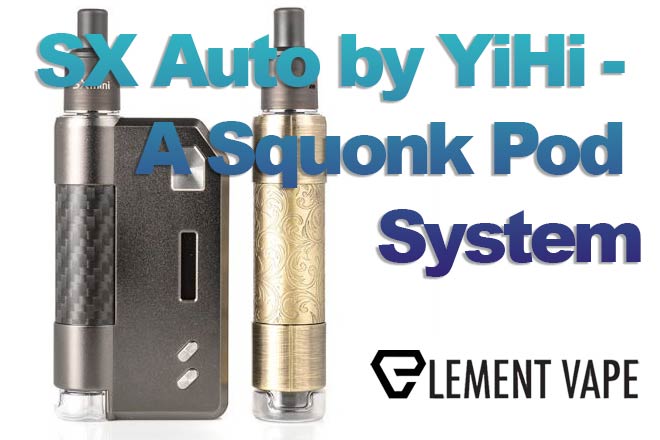 SX Auto by YiHi A Squonk Pod System