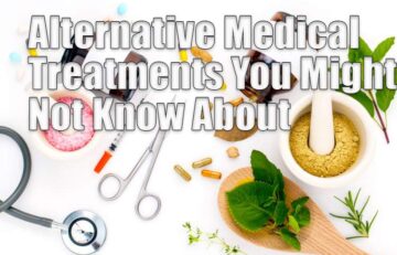 Alternative Medical Treatments You Might Not Know About