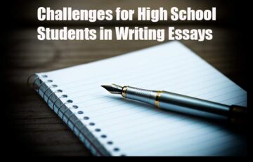 Challenges for High School Students in Writing Essays