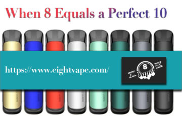 EightVape When 8 Equals a Perfect 10