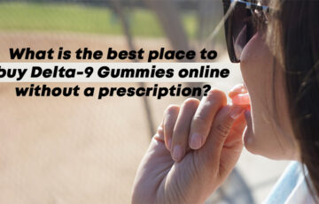 What is the best place to buy Delta-9 Gummies online without a prescription?