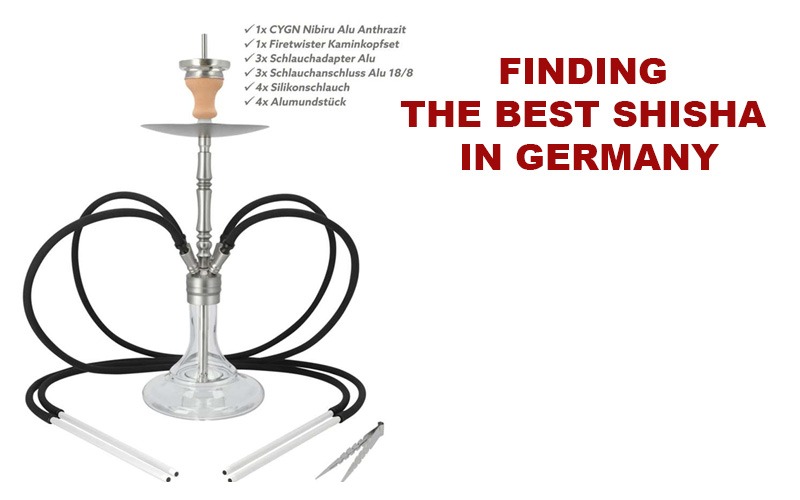 FINDING THE BEST SHISHA IN GERMANY