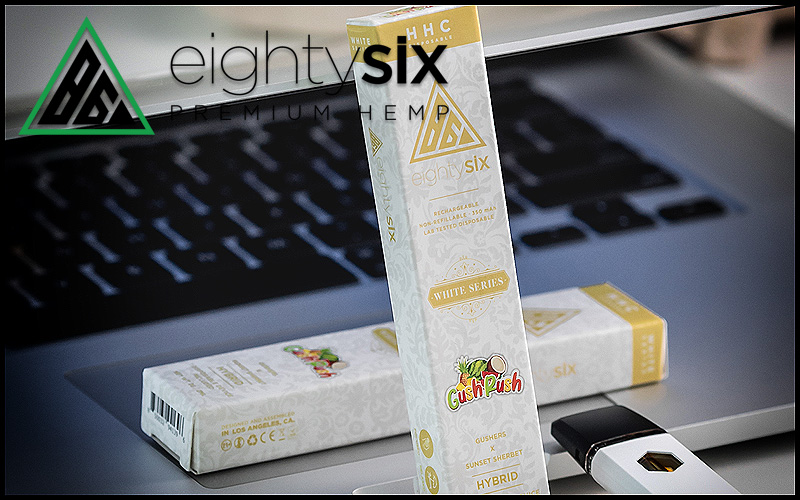 HHC Disposables by Eighty Six Bring on a Pleasant, Pleasing High