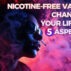 How Nicotine-Free Vapes Changes Your Life in 5 Distinct Ways