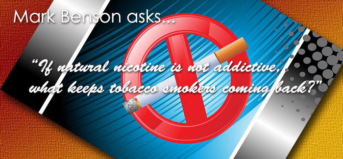 If Natural Nicotine is not Addictive…. Then What